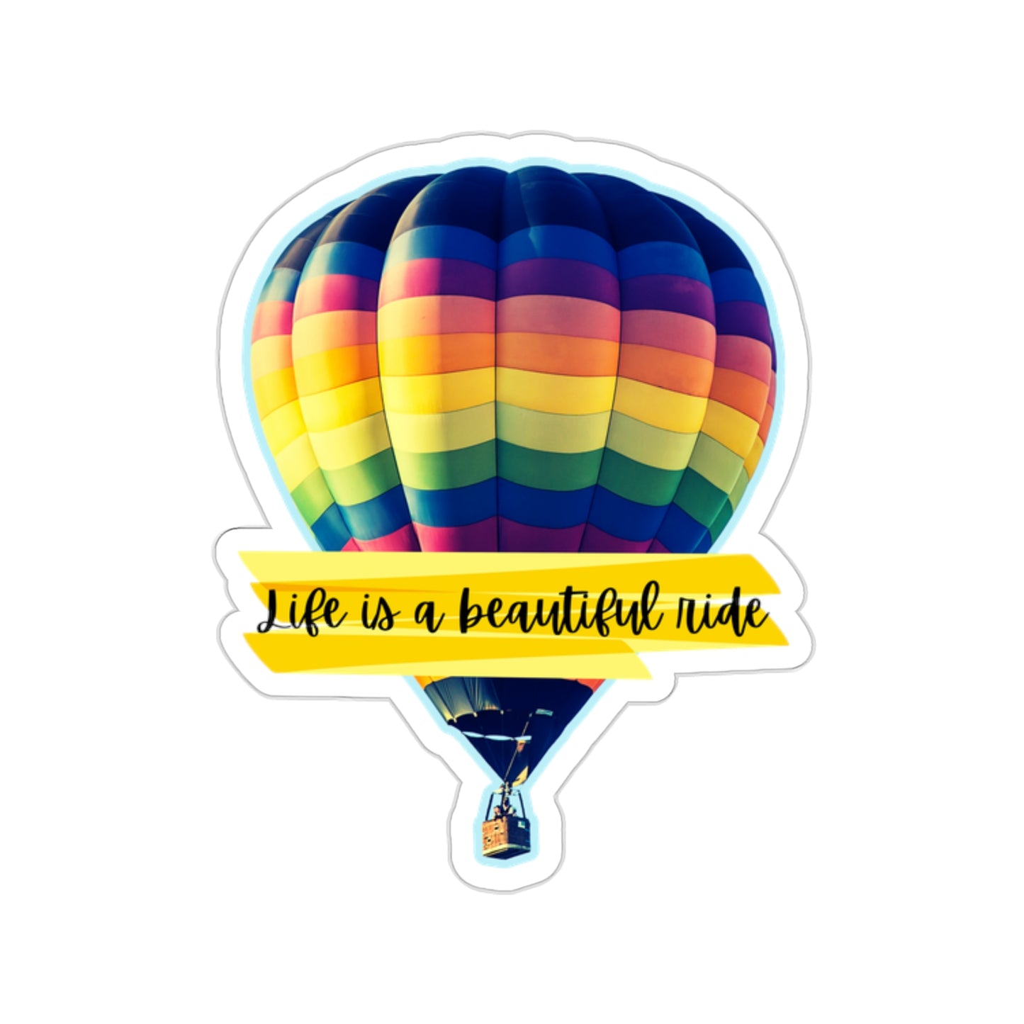 Hot Air Balloon (Life is a beautiful ride) Kiss-Cut Stickers - Just for fun