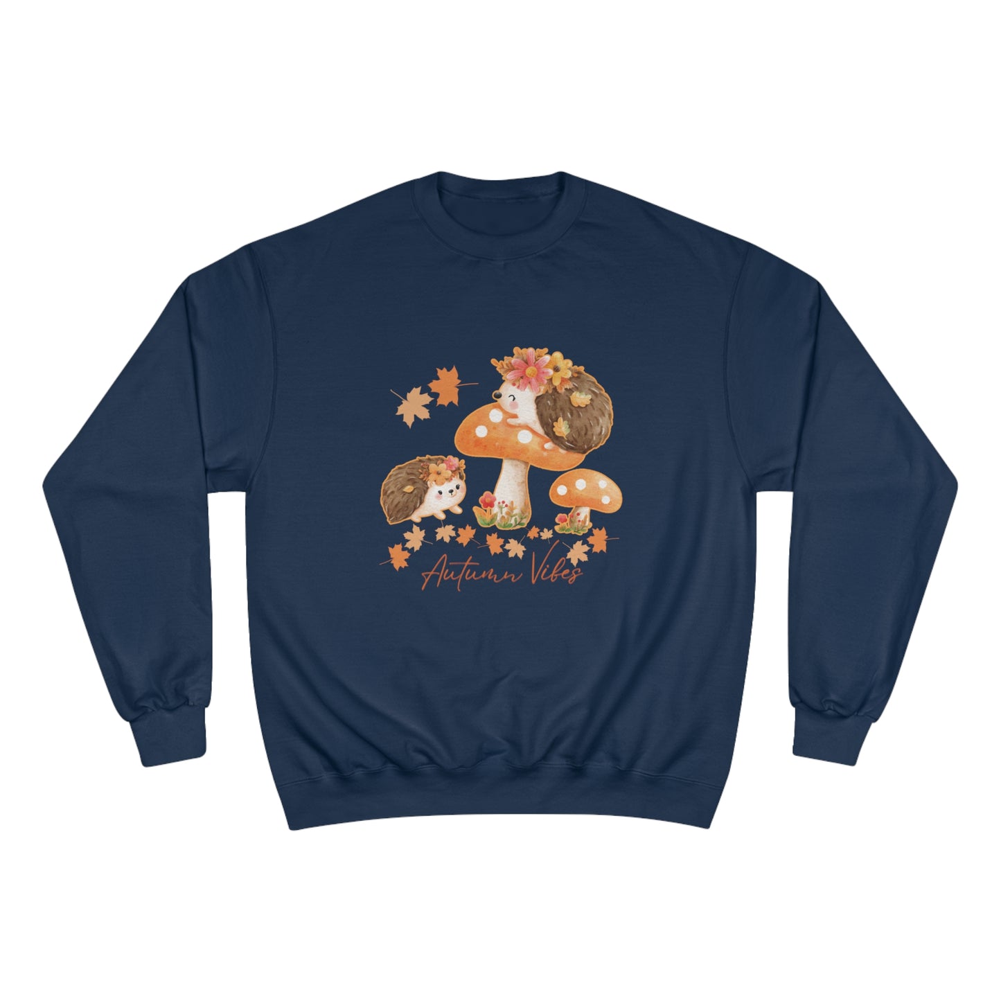 Autumn Vibes - Hedge hogs have all the fun in fall! Champion Sweatshirt