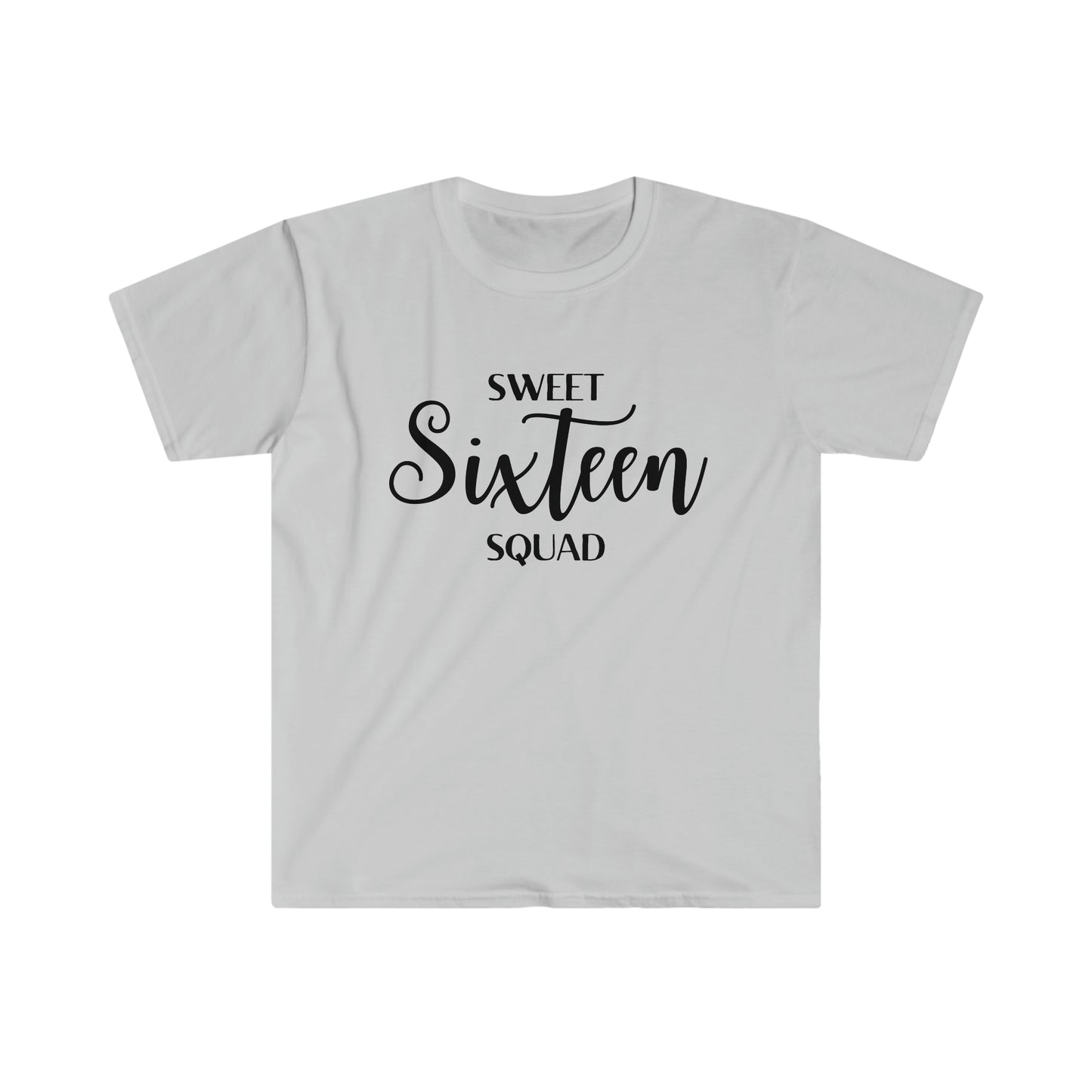 Sweet Sixteen Squad - Unisex Softstyle T-Shirt (black lettering)