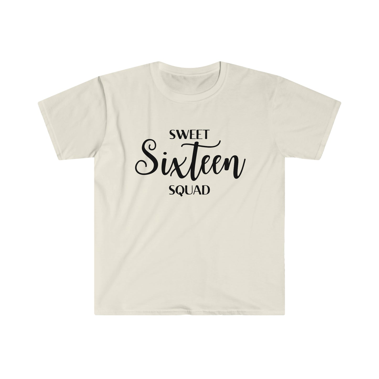 Sweet Sixteen Squad - Unisex Softstyle T-Shirt (black lettering)