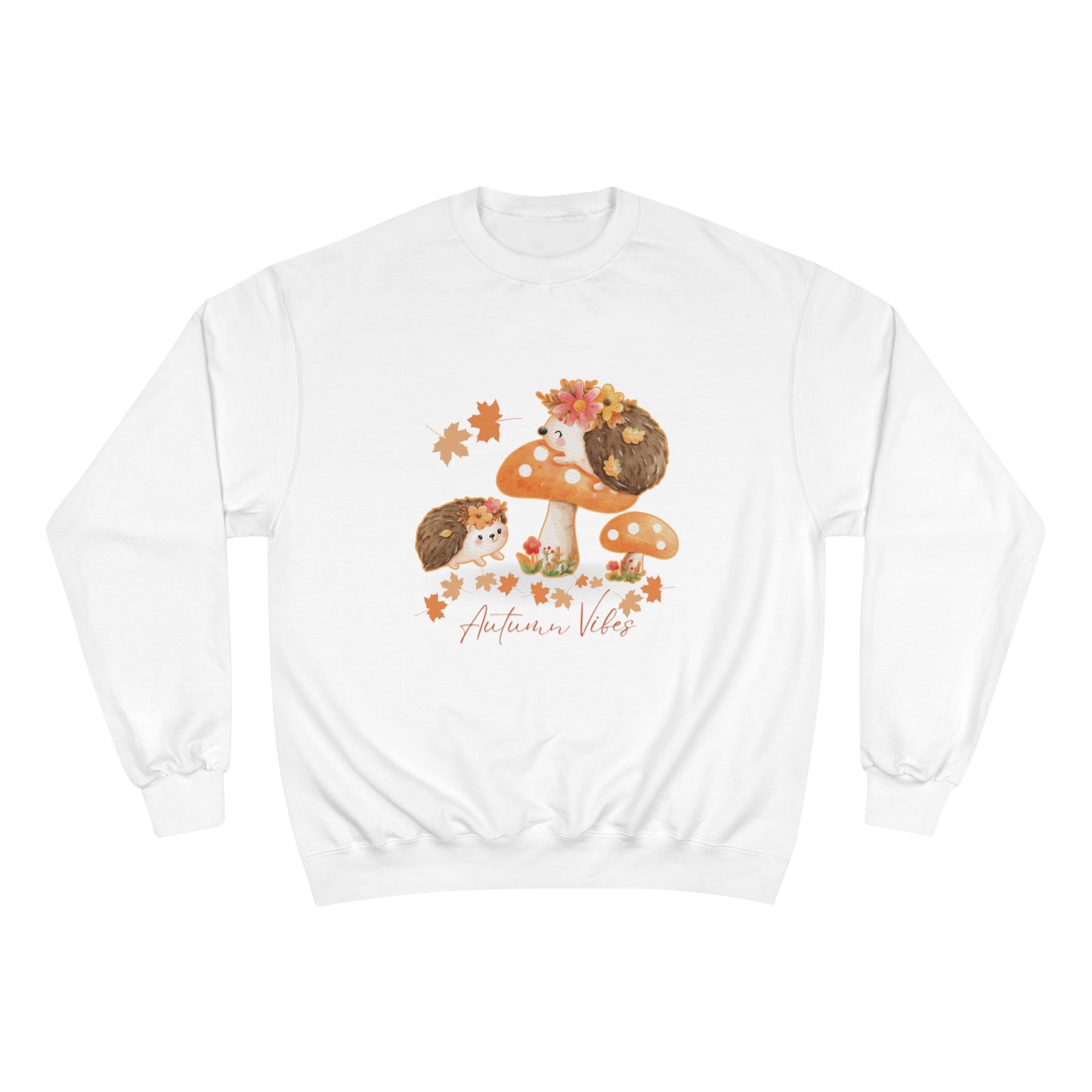 Autumn Vibes - Hedge hogs have all the fun in fall! Champion Sweatshirt