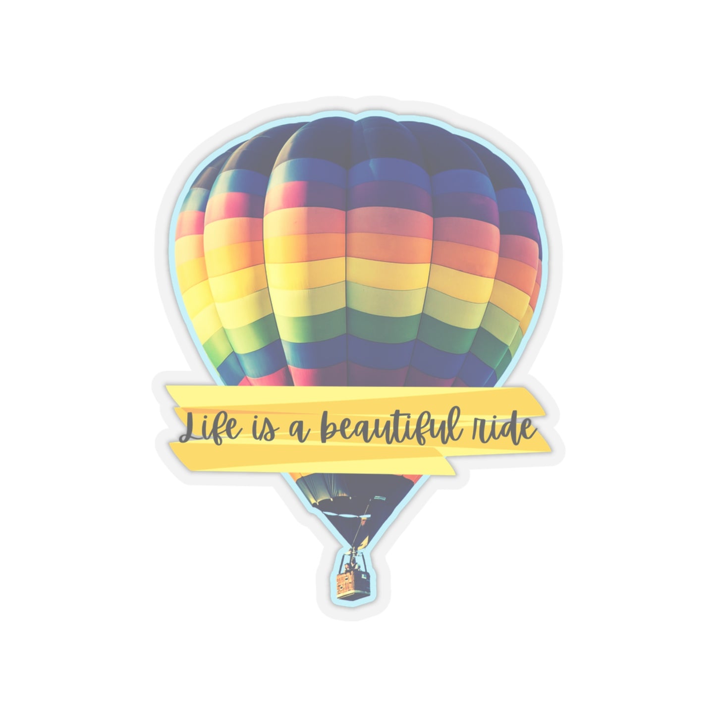 Hot Air Balloon (Life is a beautiful ride) Kiss-Cut Stickers - Just for fun