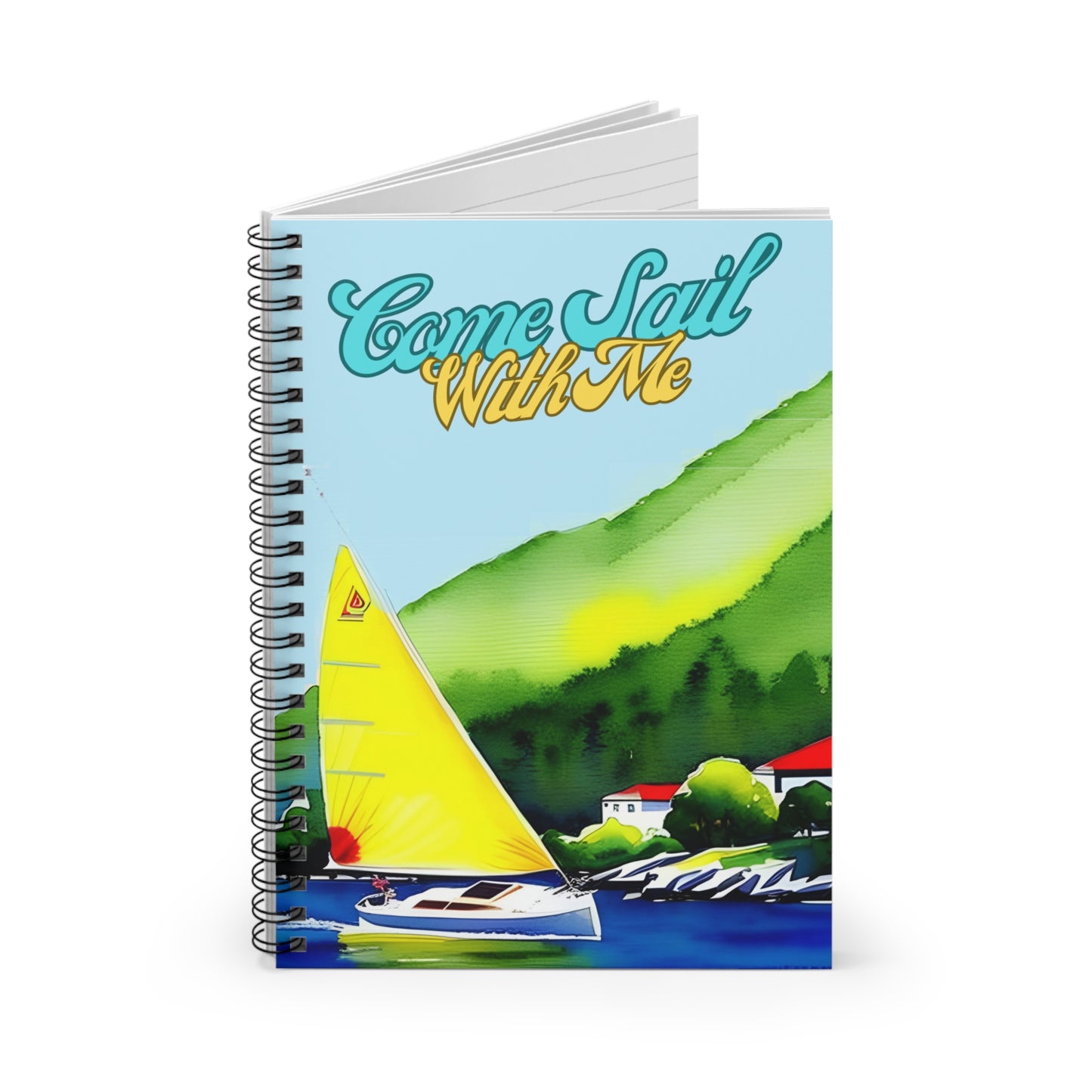 Come Sail With Me - Spiral Notebook - Ruled Line
