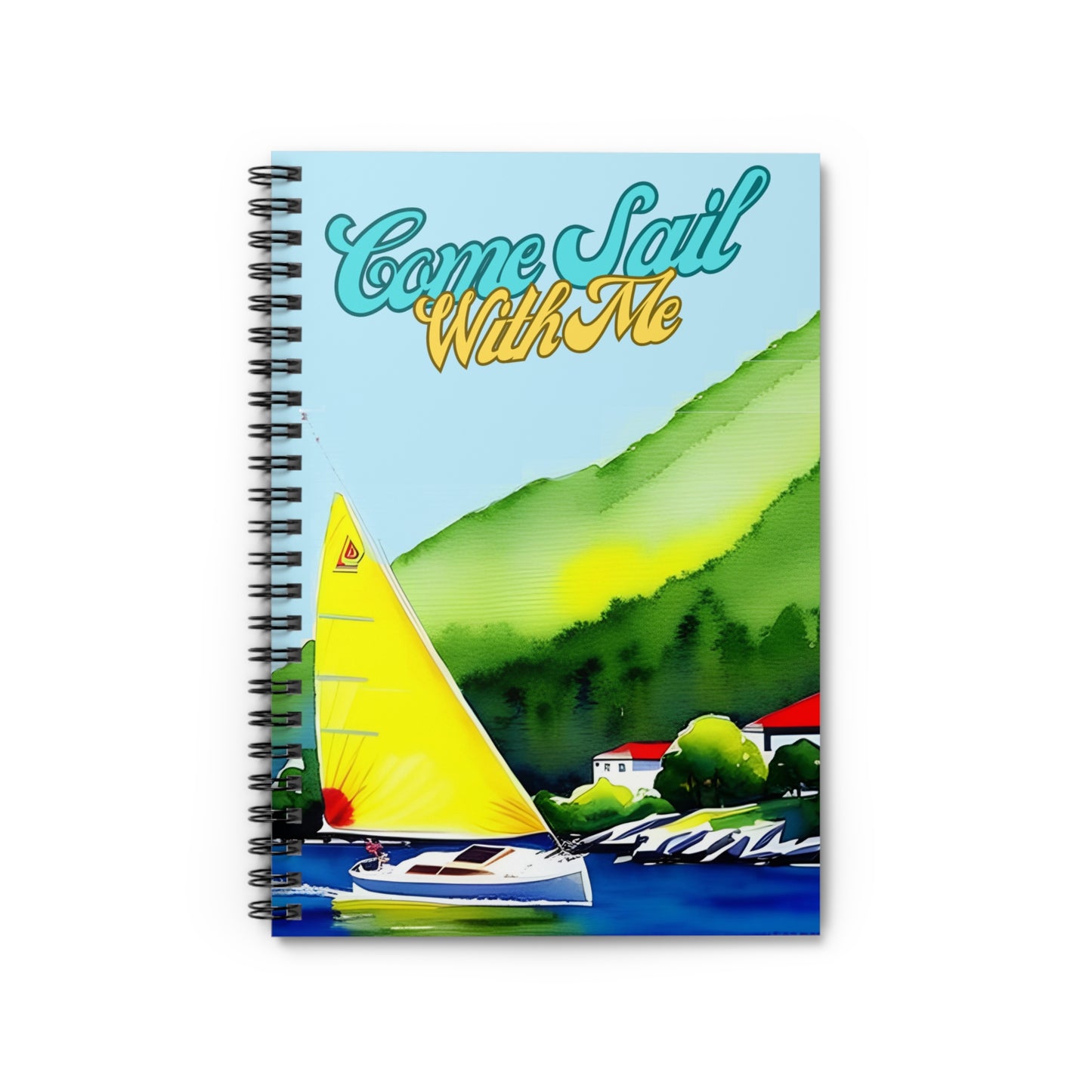 Come Sail With Me - Spiral Notebook - Ruled Line