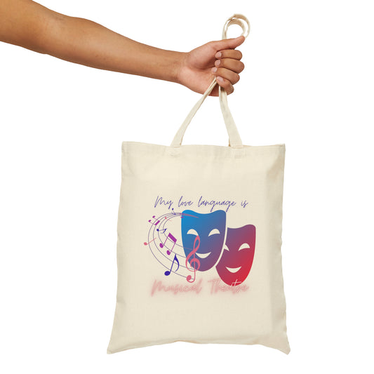 My Love Language is Musical Theatre - Cotton Canvas Tote Bag Just for fun