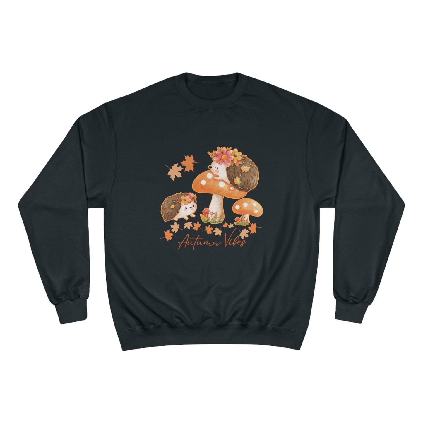 Autumn Vibes - Hedge hogs have all the fun in fall!  Champion Sweatshirt